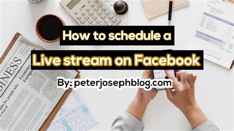 How To Schedule A Live Stream On Facebook Peter Joseph Blog