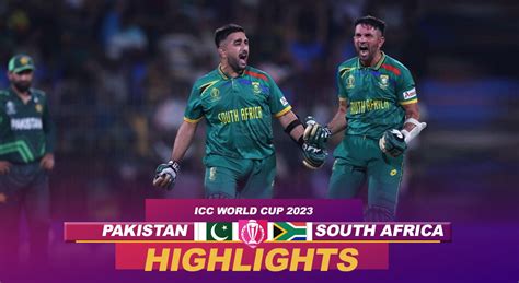 Pak Vs Sa Highlights Markram And Maharaj All But Knock Pakistan Out With Thrilling Win