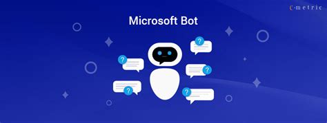 What Is The Microsoft Bot Framework C Metric