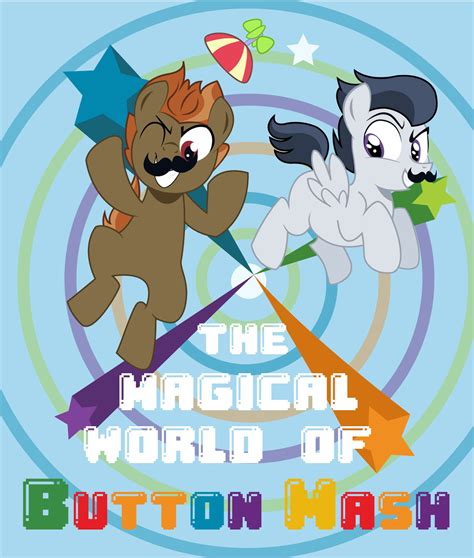 Equestria Daily MLP Stuff Story The Magical World Of Button Mash
