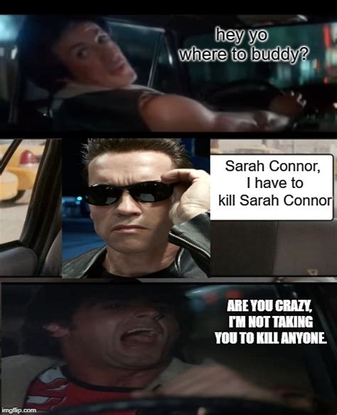 The Terminator Gets A Cab Ride From Stallone Rhinestone Imgflip