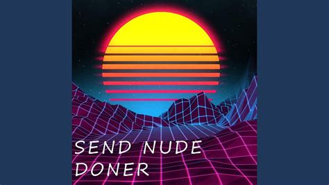 Send Nudes Youtube