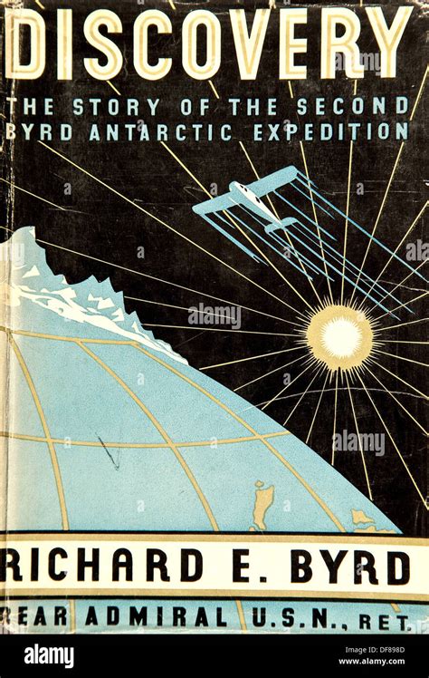 Discovery The Story Of The 2nd Byrd Antarctic Expedition By Rear