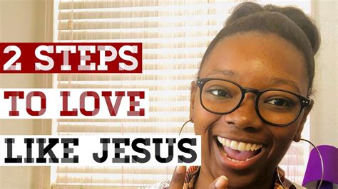 How To Love Others Like Jesus Youtube