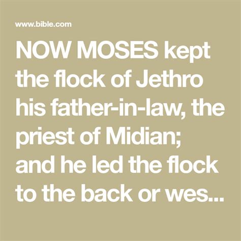 Now Moses Kept The Flock Of Jethro His Father In Law The Priest Of Midian And He Led The Flock