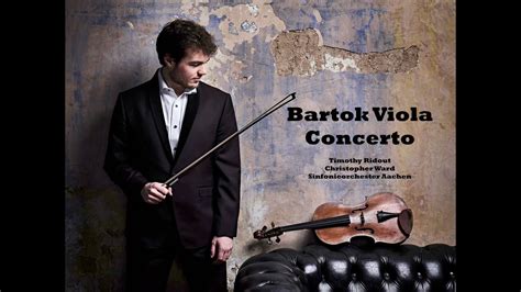 Bartok Viola Concerto Timothy Ridout Sinfonieorchester Aachen Christopher Ward Youtube