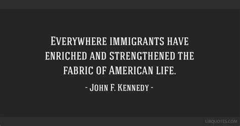 Immigration Quotes Jfk The Quotes