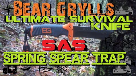 Edward (ted) bear grylls is the son of sir michael grylls mp (tory) and he has very powerful 22 sas is a relatively small unit of britain's armed forces, you'd think they'd remember him being there al. Bear Grylls Ultimate Survival Knife- SAS Sring Spear Trap ...