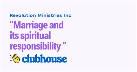 Marriage And Its Spiritual Responsibility Revolution Ministries Inc