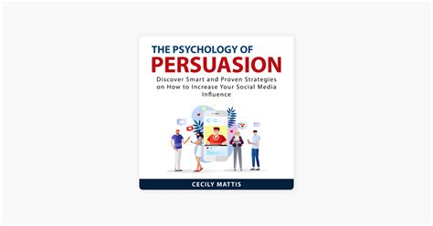 ‎the Psychology Of Persuasion Discover Smart And Proven Strategies On