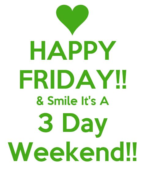 Happy Friday And Smile Its A 3 Day Weekend Poster Jamia Keep