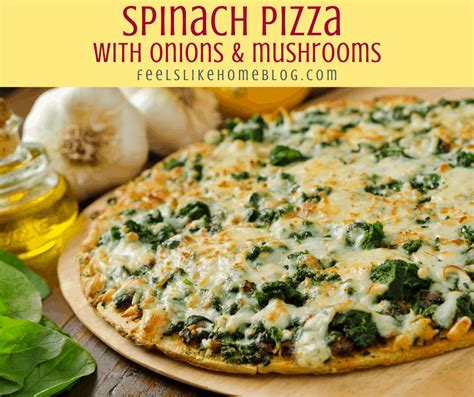 Homemade White Pizza With Spinach Mushroom And Onion