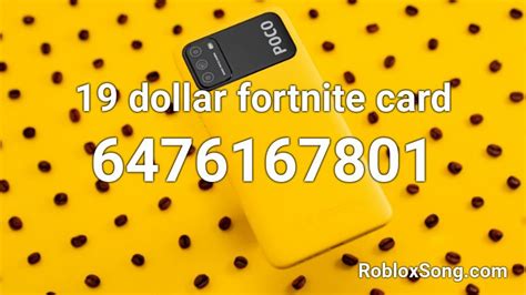 19 Dollar Fortnite Card Roblox Id Roblox Music Codes