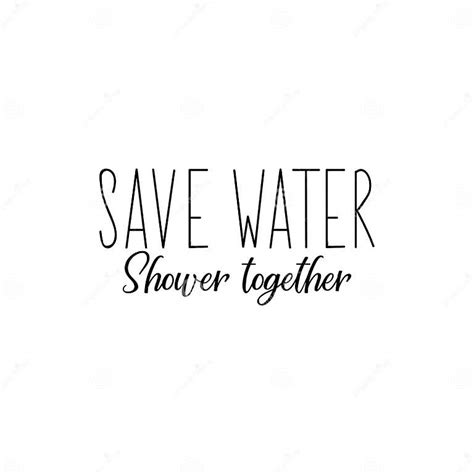 Save Water Shower Together Lettering Calligraphy Vector Illustration