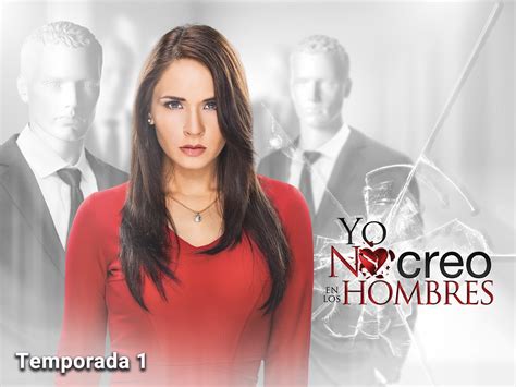 Prime Video Yo No Creo En Los Hombres Season 1