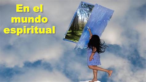 En El Mundo Espiritual 🌅 Español Youtube
