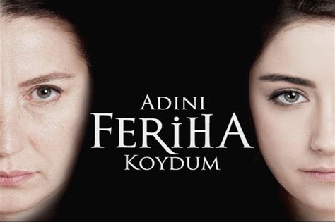 The Girl Named Feriha Turkish Series And Dramas In English