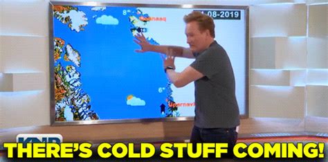 Cold Weather Conangreenland  By Team Coco Find And Share On Giphy