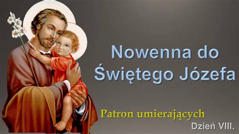 Nowenna do św. Józefa - Dzień VIII. - YouTube