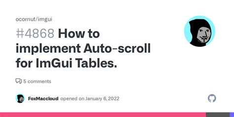 how to implement auto scroll for imgui tables · issue 4868 · ocornut imgui · github