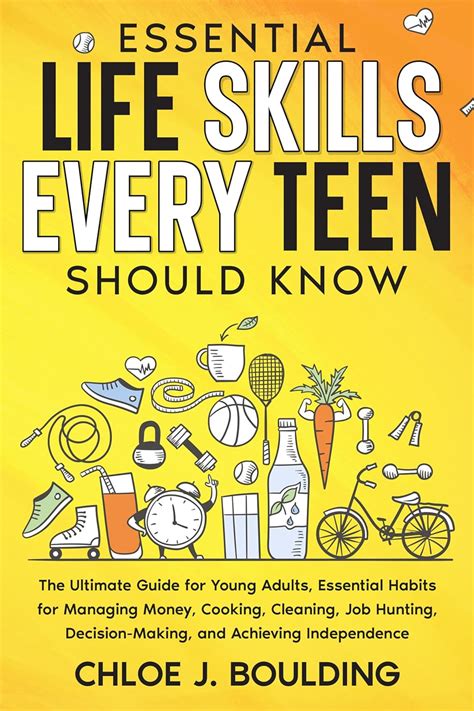 Essential Life Skills Every Teen Should Know The Ultimate Guide For Young Adults