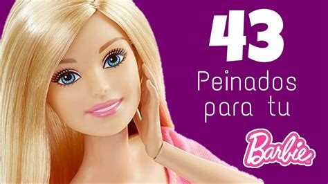 43 peinados para tu barbie rubia 🌸🌸🌸 youtube