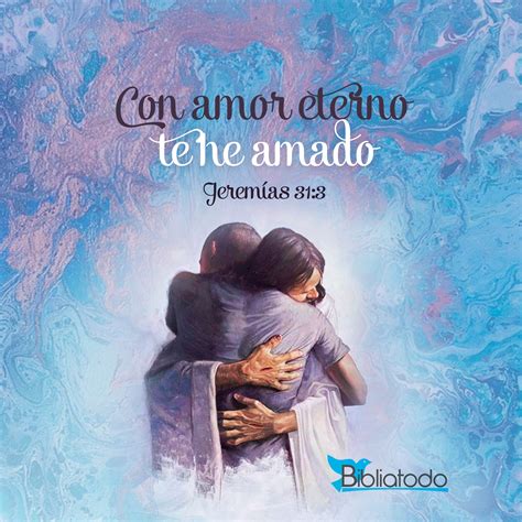 Con Amor Eterno Te He Amado Biblia