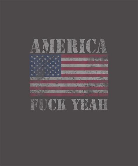 America Fuck Yeah T Shirt Usa Funny Quotes Patriotic Digital Art By Do