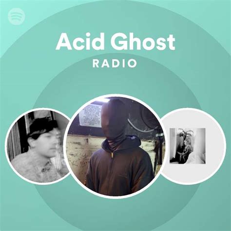 Acid Ghost Spotify