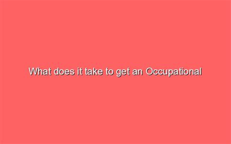 What Does It Take To Get An Occupational Therapist Degree Sonic Hours