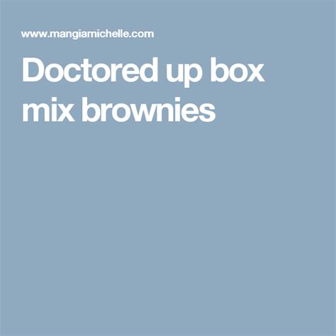 Doctored Up Box Mix Brownies The Best Brownie Recipe Ever Recipe