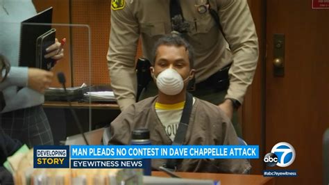 Dave Chappelle Attack Suspect Pleads No Contest Sentenced To 270 Days