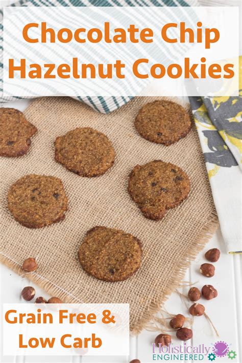 Chocolate Chip Hazelnut Cookies Paleo And Low Carb Holistically