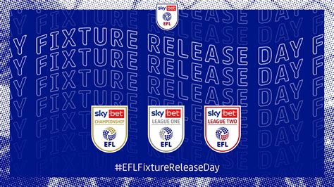 Fixture Release Day The Key Headlines News Efl Official Website