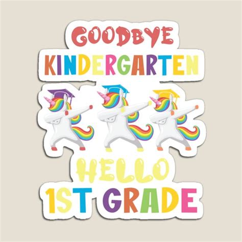 Goodbye Kindergarten Hello 1st Grade Magnets Redbubble