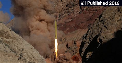 Irans Missile Tests And The Nuclear Deal The New York Times