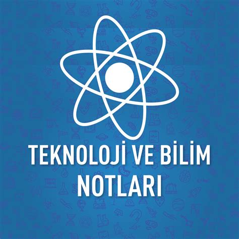 Teknoloji Ve Bilim Notlar Teknoloji Ve Bilim Notlar