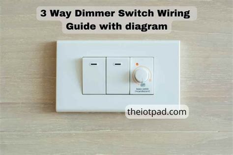 Can You Install A Dimmer On A Three Way Switch Wiring Work