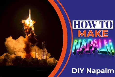 How To Make Napalm Diy Napalm Monkey Business
