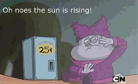The Sun Is Rising Chowder Know Your Meme