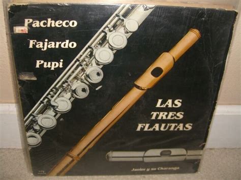 Javier Y Su Charanga Pacheco Fajardo Pupi Las Tres Flautas Rare