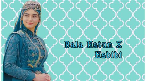Bala Hatun X Habibi ☺️ Kayi Editzz Youtube
