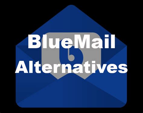 Bluemail Alternatives A Comprehensive Overview Canary Mail