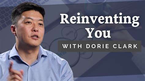 Reinventing You With Dorie Clark Youtube