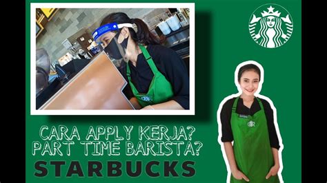 APPLY KERJA JADI BARISTA PARUH WAKTU DI STARBUCKS ( PART TIME BARISTA
