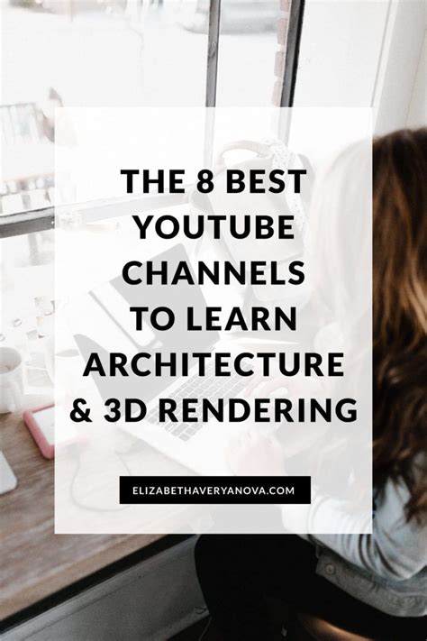 The 8 Best Youtube Channels To Learn Architecture And 3d Rendering