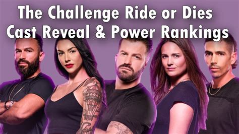The Challenge Ride Or Dies Cast Reveal And Power Rankings Youtube