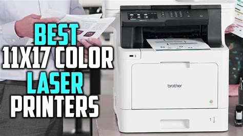 Best 11x17 Color Laser Printers In 2023 Top 6 Review And Buying Guide
