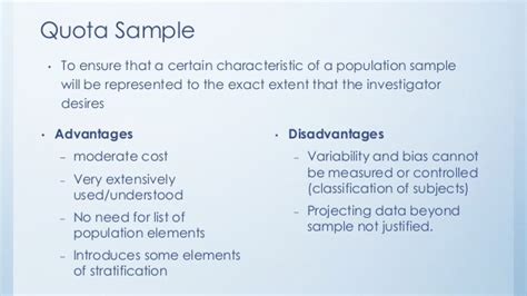 Used primarily in statistics, sampling refers to selecting a section or the meaning of quota sampling refers to the event when we gather samples within a group based on their specific characteristics or behaviors. 8 sampling & sample size (Dr. Mai,2014)
