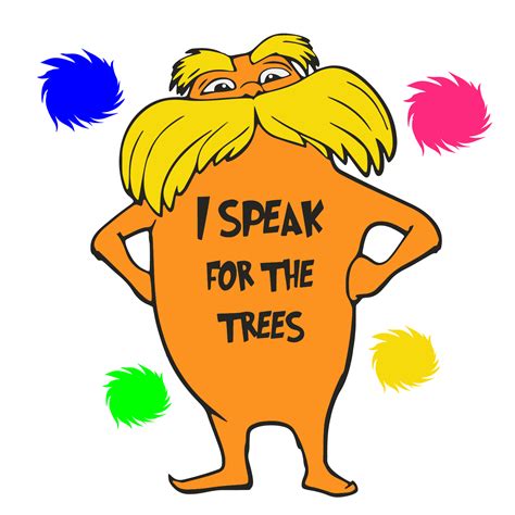 Lorax I Speak For The Trees Svgdr Seuss Svg Cut Filesdr Se Inspire